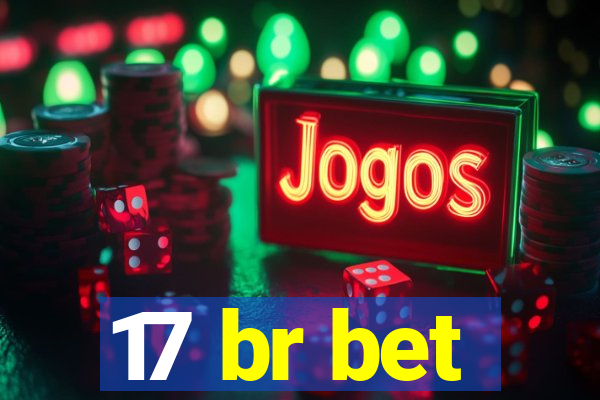 17 br bet